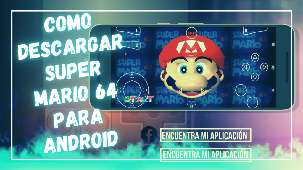 DESCARGAR SUPER MARIO 64 PARA ANDROID
