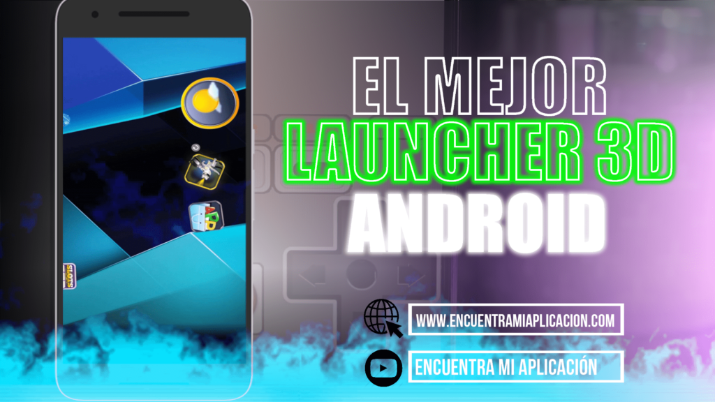 MEJOR LAUNCHER 3D ANDROID