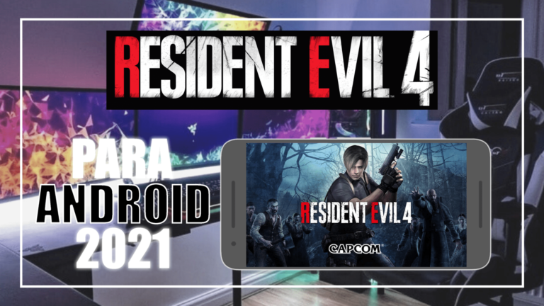 Lee más sobre el artículo DESCARGAR RESIDENT EVIL 4 PARA ANDROID GRATIS Y RAPIDO 2021