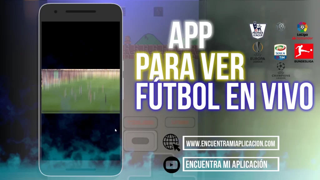 DESCARGAR APLICACIÓN PARA MIRAR FÚTBOL GRATIS EN ANDROID