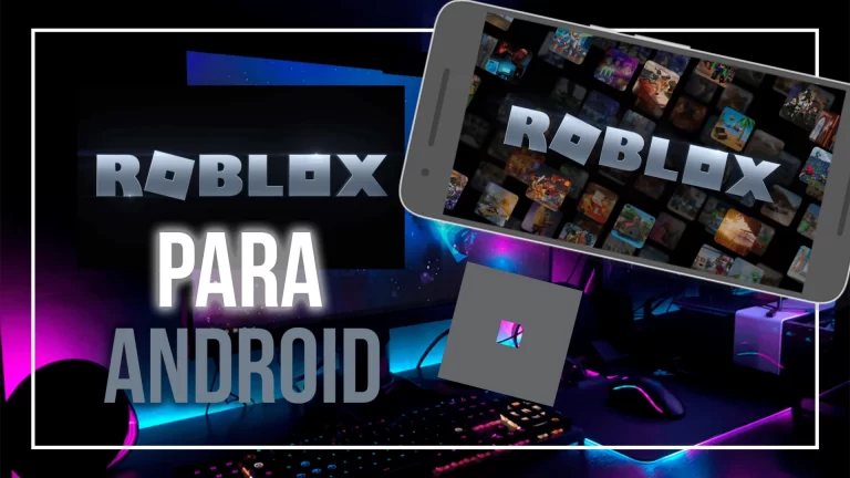 Lee más sobre el artículo COMO PUEDO INSTALAR ROBLOX PARA ANDROID 2021 FÁCIL Y RÁPIDO